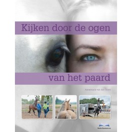 Boek, kijken door de ogen van het paard, Annemarie van der Toorn